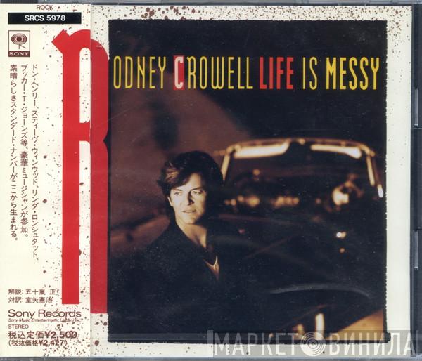  Rodney Crowell  - Life Is Messy