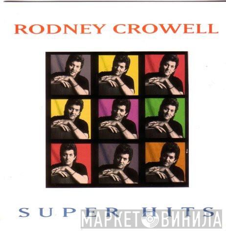 Rodney Crowell - Super Hits