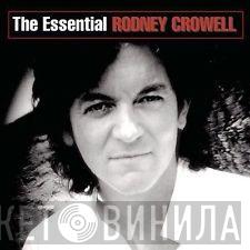 Rodney Crowell - The Essential Rodney Crowell