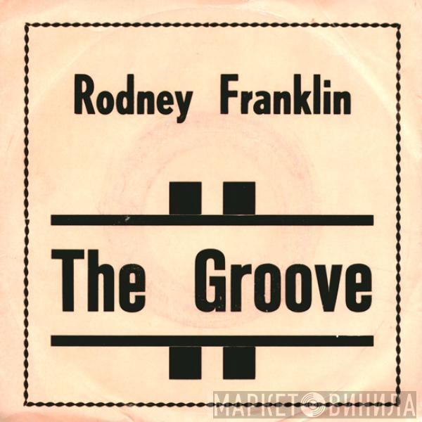  Rodney Franklin  - The Groove