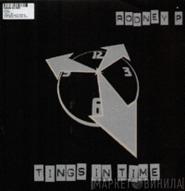 Rodney P - Tings In Time