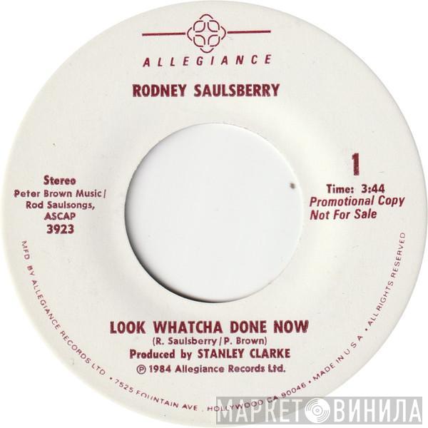 Rodney Saulsberry - Look Whatcha Done Now