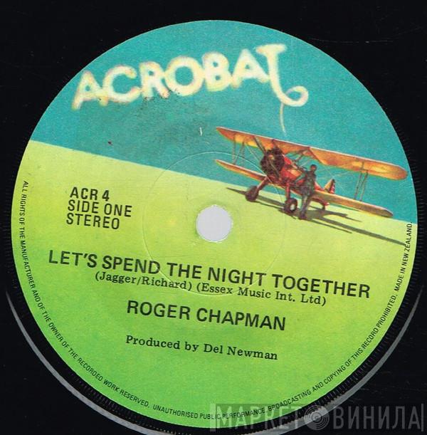  Roger Chapman  - Let's Spend The Night Together