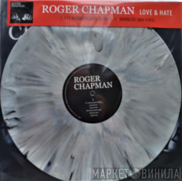 Roger Chapman - Love & Hate