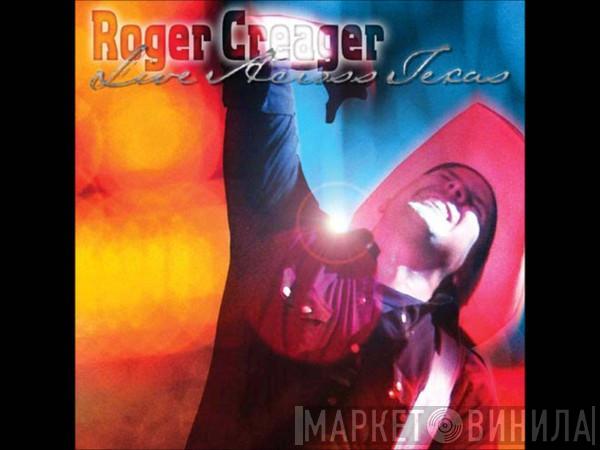 Roger Creager - Live Across Texas