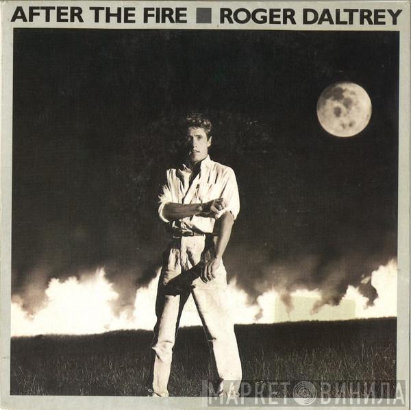  Roger Daltrey  - After The Fire