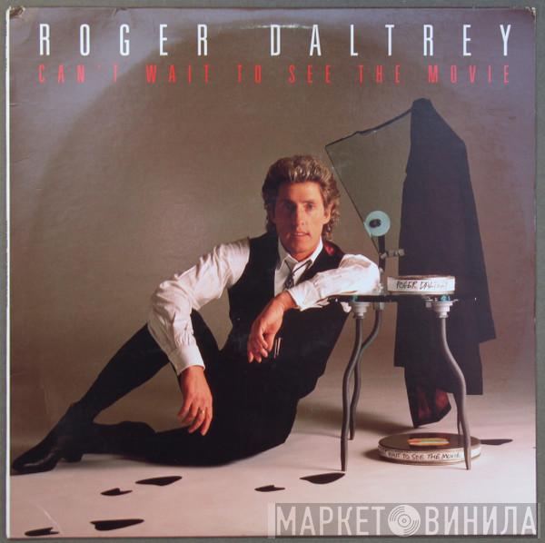 Roger Daltrey - Can't Wait To See The Movie