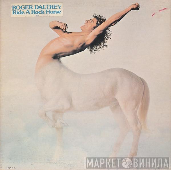 Roger Daltrey  - Ride A Rock Horse