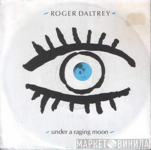 Roger Daltrey - Under A Raging Moon