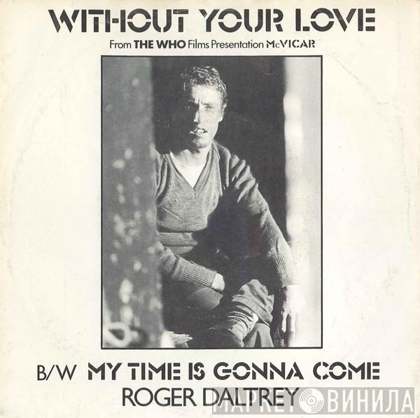 Roger Daltrey - Without Your Love