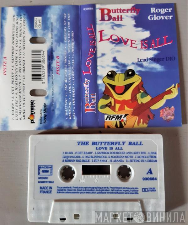  Roger Glover and Guests  - Butterfly Ball - Love Is All