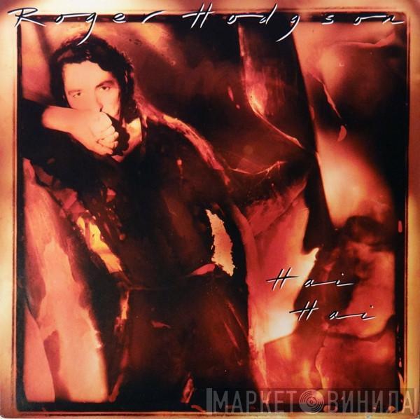 Roger Hodgson  - Hai Hai