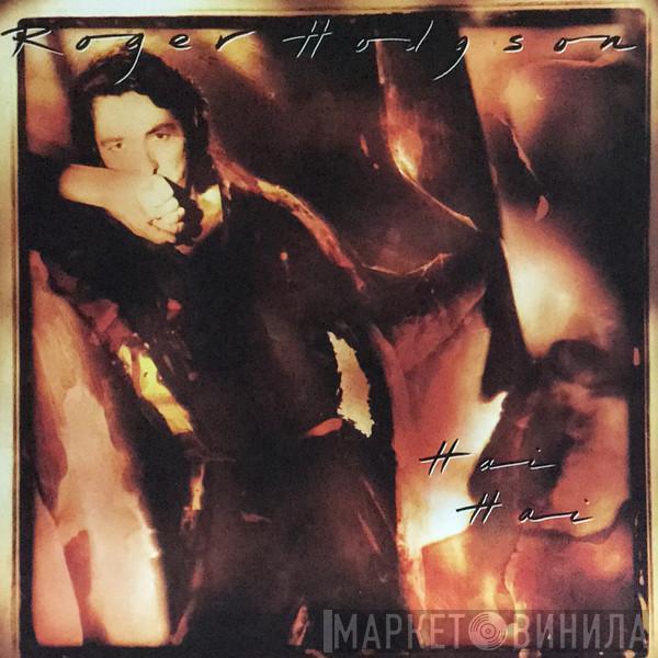  Roger Hodgson  - Hai Hai