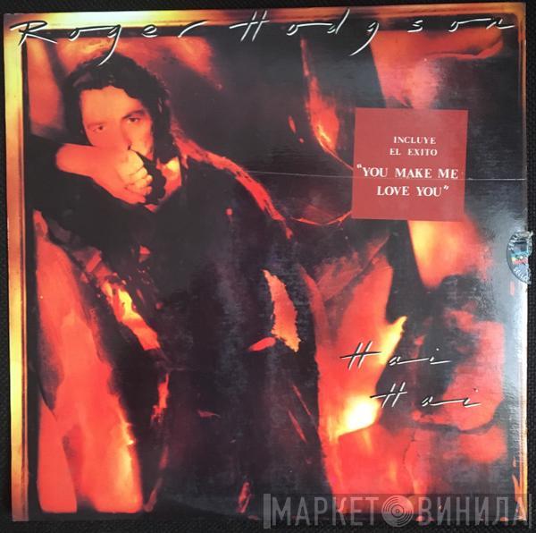  Roger Hodgson  - Hai Hai