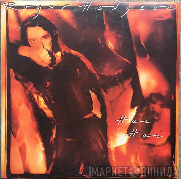  Roger Hodgson  - Hai Hai