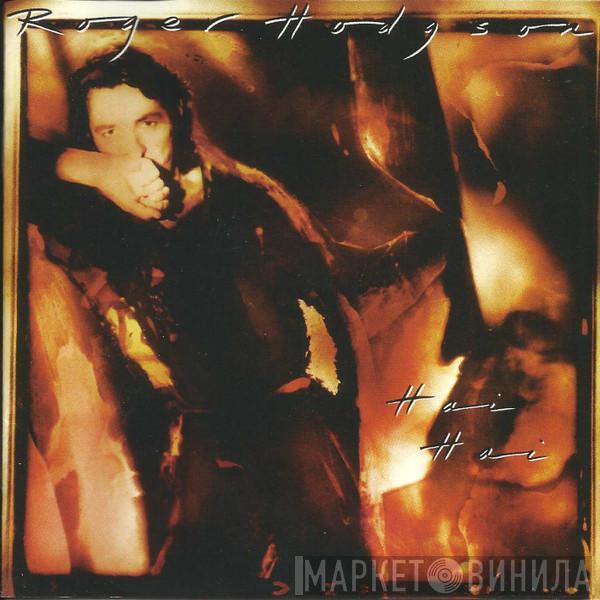 Roger Hodgson  - Hai Hai