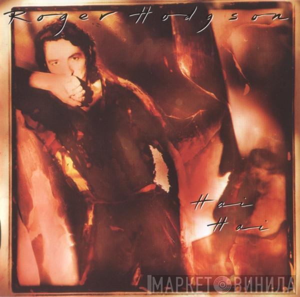  Roger Hodgson  - Hai Hai