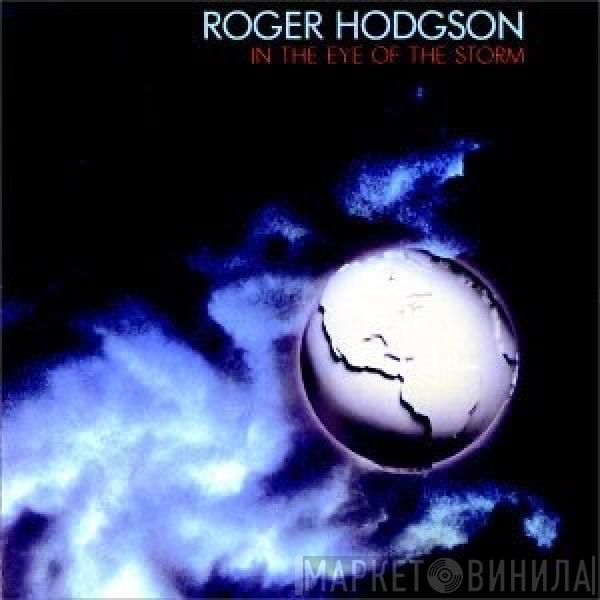  Roger Hodgson  - In The Eye Of The Storm