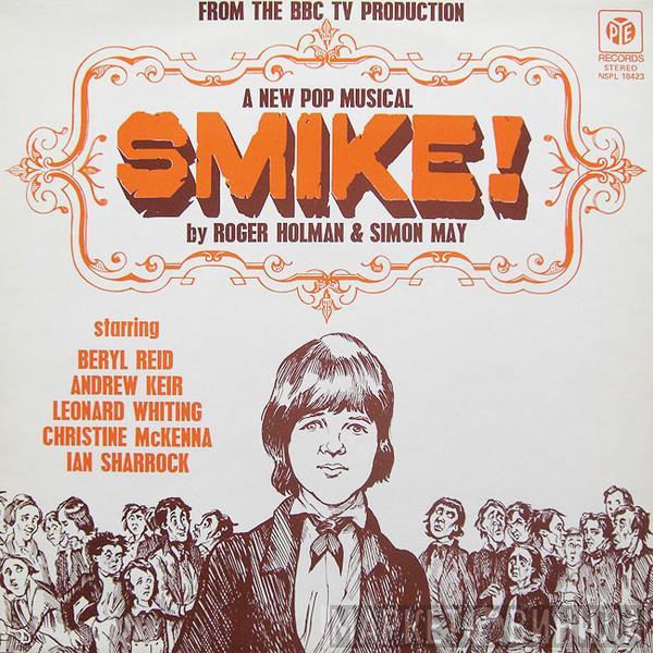 Roger Holman, Simon May - Smike