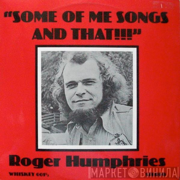 Roger Humphries  - Some Of Me Songs And That