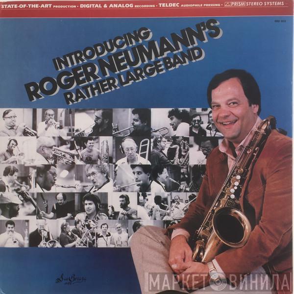 Roger Neumann's Rather Large Band - Introducing Roger Neumann's Rather Large Band