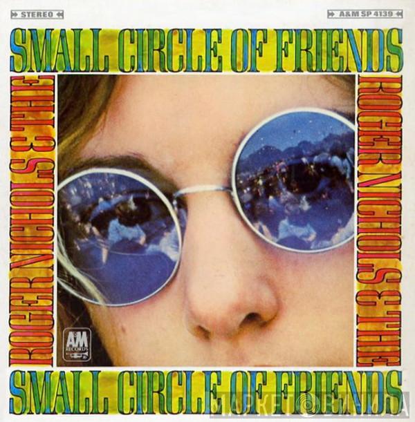 Roger Nichols & The Small Circle Of Friends - Roger Nichols & The Small Circle Of Friends
