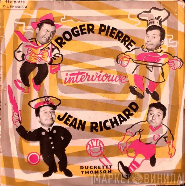 , Roger Pierre  Jean Richard  - Roger Pierre Interviouve Jean Richard