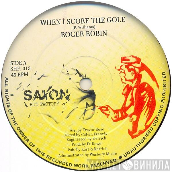 Roger Robin - When I Score The Gole