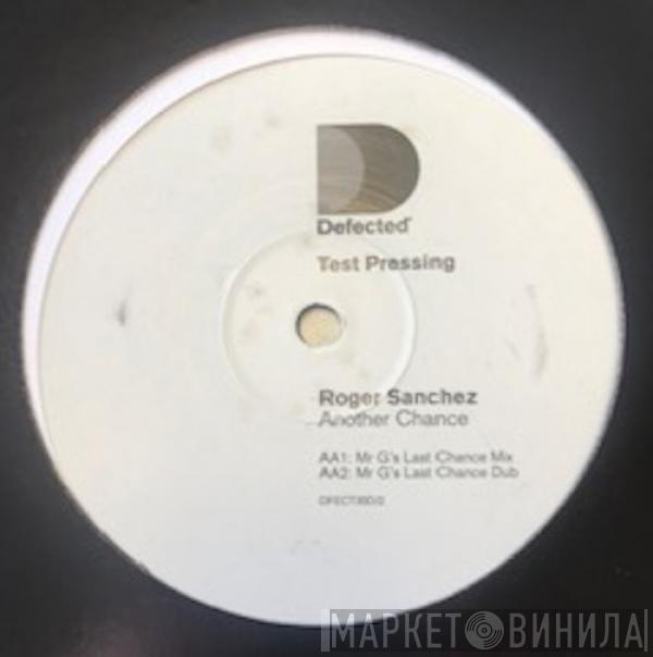  Roger Sanchez  - Another Chance