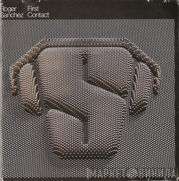  Roger Sanchez  - First Contact