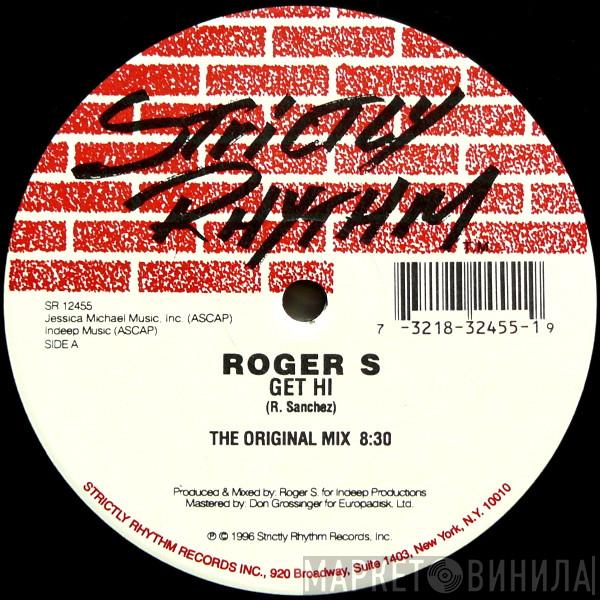  Roger Sanchez  - Get Hi