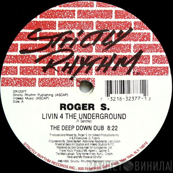 Roger Sanchez - Livin 4 The Underground