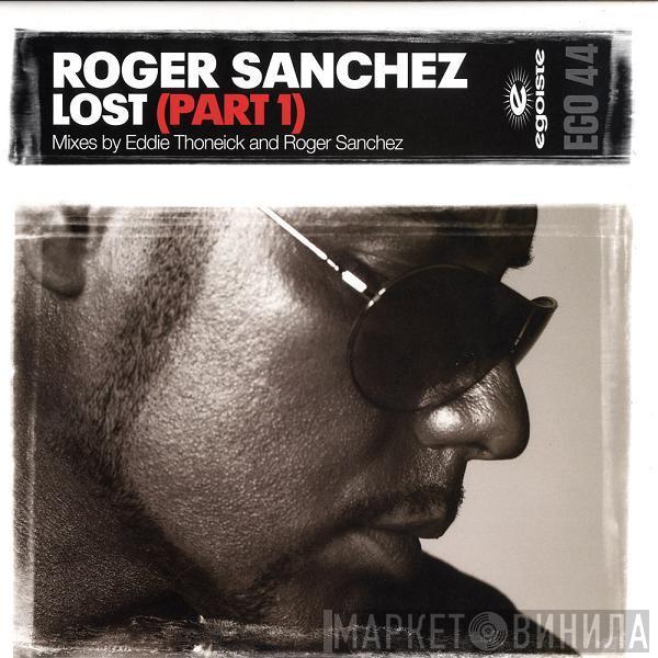  Roger Sanchez  - Lost (Part 1)