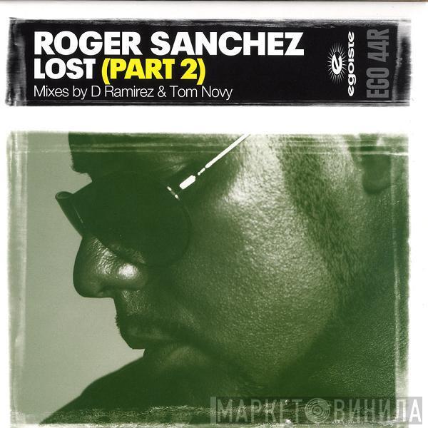  Roger Sanchez  - Lost (Part 2)