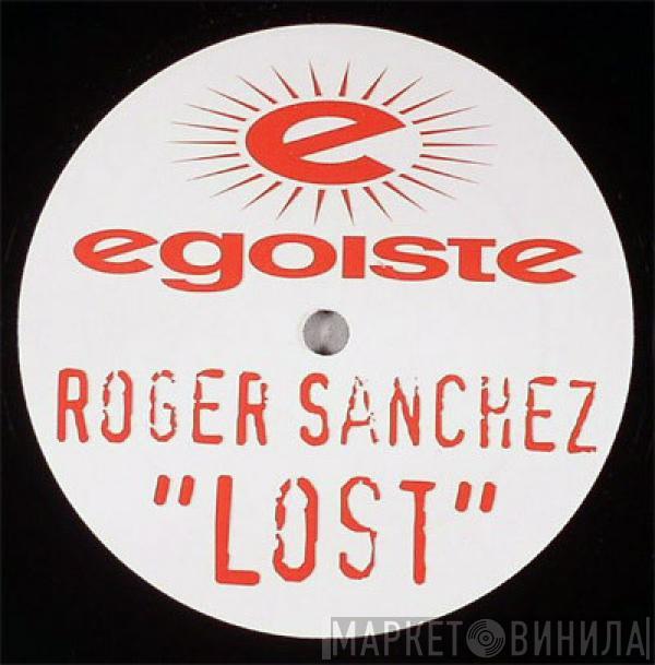 Roger Sanchez  - Lost