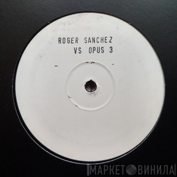 Roger Sanchez, Opus III - Another Fine Day