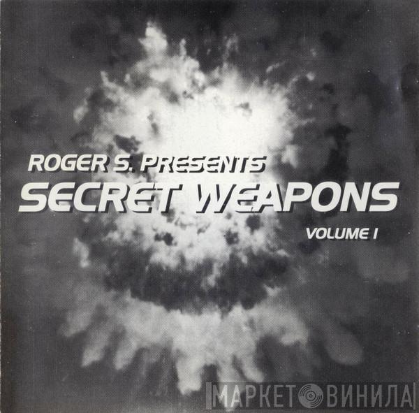  Roger Sanchez  - Secret Weapons Volume 1