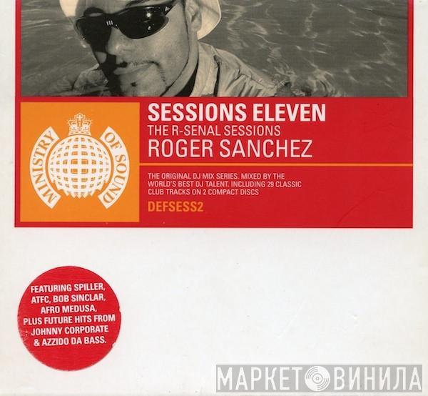 Roger Sanchez  - Sessions Eleven (The R-Senal Sessions)