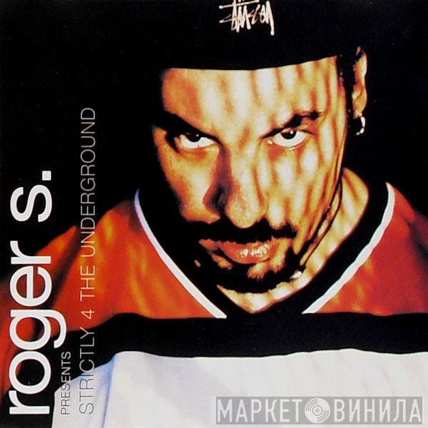  Roger Sanchez  - Strictly 4 The Underground