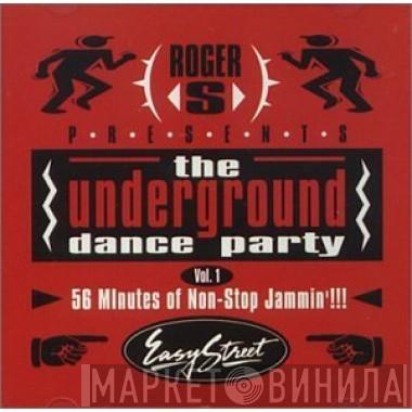  Roger Sanchez  - The Underground Dance Party Vol. 1