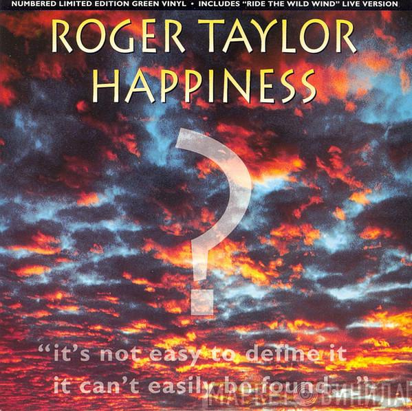 Roger Taylor - Happiness