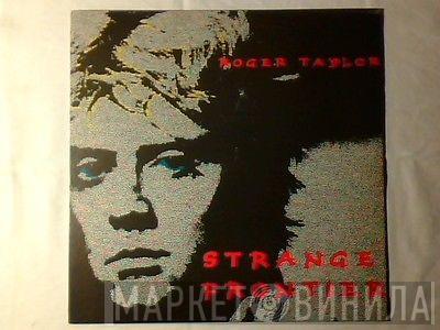 Roger Taylor - Strange Frontier