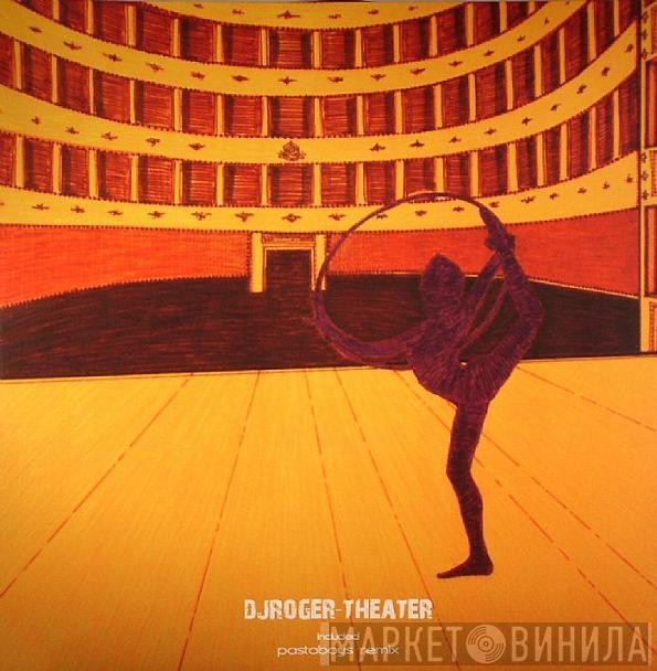 Roger  - Theater (included Pastaboys Remix)