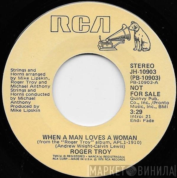 Roger Troy - When A Man Loves A Woman
