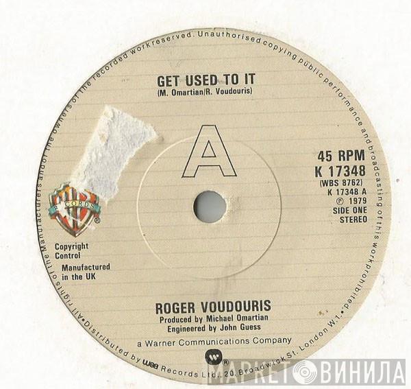 Roger Voudouris - Get Used To It