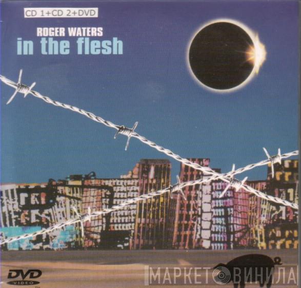  Roger Waters  - In The Flesh