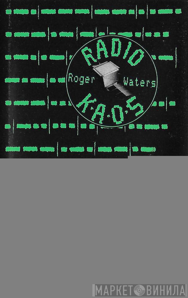 Roger Waters - Radio K.A.O.S