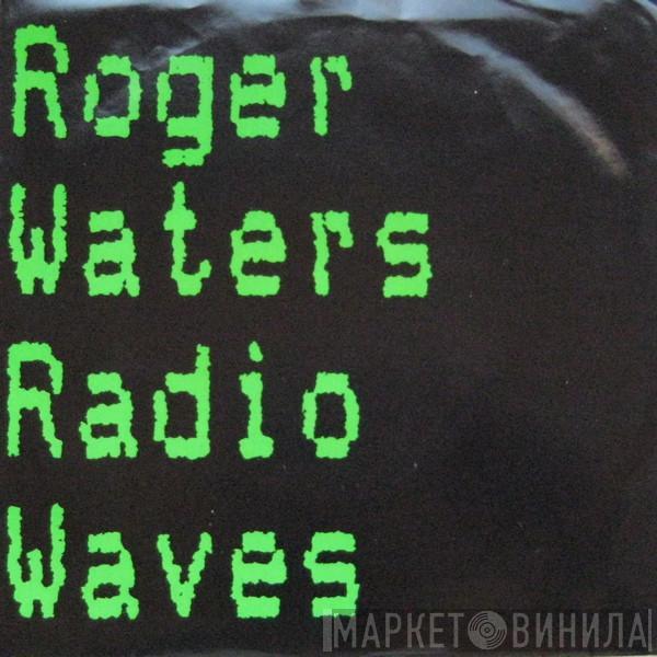  Roger Waters  - Radio Waves