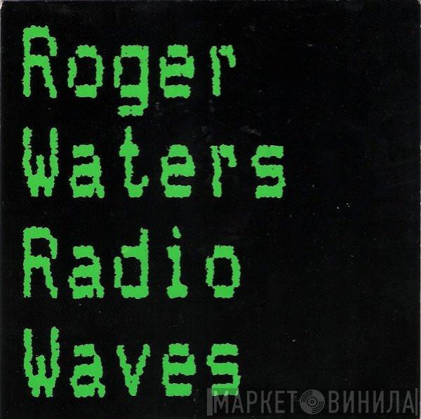  Roger Waters  - Radio Waves