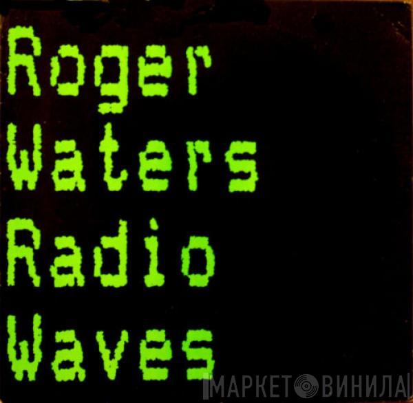  Roger Waters  - Radio Waves